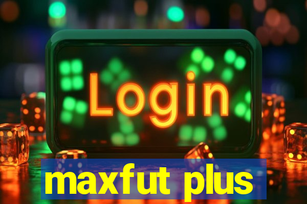 maxfut plus